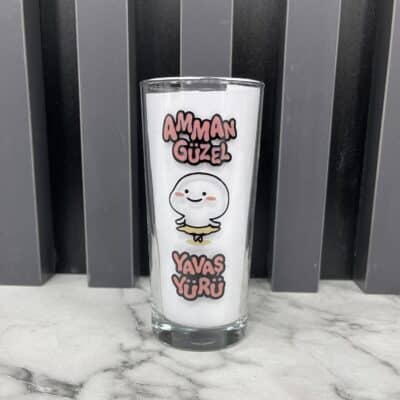 Motiv Trinkglas "Amman güzel yavas yürü"