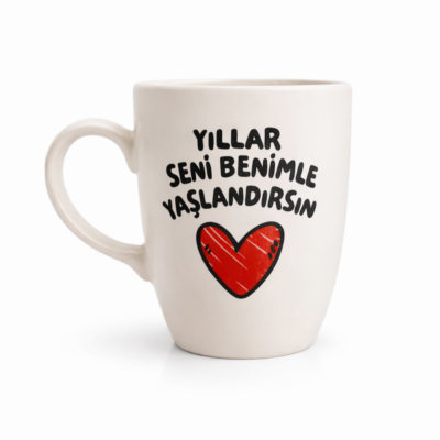 Handgefertigte Motivtasse "Yillar Seni Benimle Yaslandirsin"